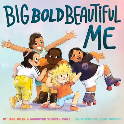 ¡Big Bold Beautiful Me: Una historia que es fuerte y orgullosa y te celebra! - Big Bold Beautiful Me: A Story That's Loud and Proud and Celebrates You!