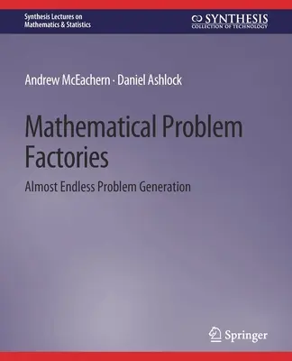 Fábricas de problemas matemáticos - Generación casi infinita de problemas - Mathematical Problem Factories - Almost Endless Problem Generation