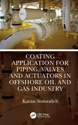 Aplicación de revestimientos para tuberías, válvulas y actuadores en la industria del petróleo y el gas en alta mar - Coating Application for Piping, Valves and Actuators in Offshore Oil and Gas Industry