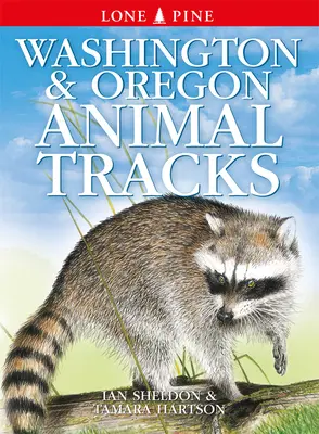 Huellas de animales de Washington y Oregón - Washington and Oregon Animal Tracks