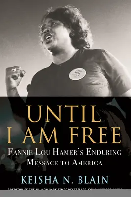 Hasta que sea libre: El imperecedero mensaje de Fannie Lou Hamer a Estados Unidos - Until I Am Free: Fannie Lou Hamer's Enduring Message to America