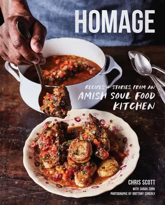 Homage: Recetas e historias de una cocina Amish Soul Food - Homage: Recipes and Stories from an Amish Soul Food Kitchen