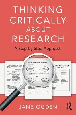 Pensamiento crítico sobre la investigación: Un enfoque paso a paso - Thinking Critically about Research: A Step by Step Approach