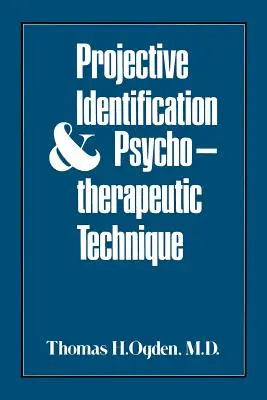 Identificación proyectiva y técnica psicoterapéutica - Projective Identification and Psychotherapeutic Technique