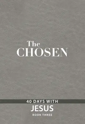 Los Elegidos Libro Tres: 40 días con Jesús - The Chosen Book Three: 40 Days with Jesus