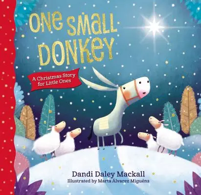 Un burrito para los más pequeños: Un cuento de Navidad - One Small Donkey for Little Ones: A Christmas Story