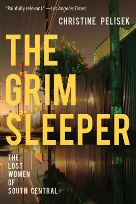 El lúgubre durmiente: Las mujeres perdidas de South Central - The Grim Sleeper: The Lost Women of South Central