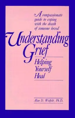 Comprender el duelo: Cómo ayudarse a sanar - Understanding Grief: Helping Yourself Heal