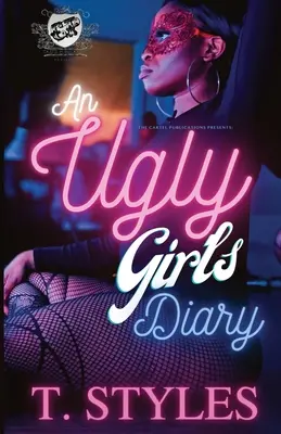 Diario de una chica fea (The Cartel Publications Presents) - An Ugly Girl's Diary (The Cartel Publications Presents)