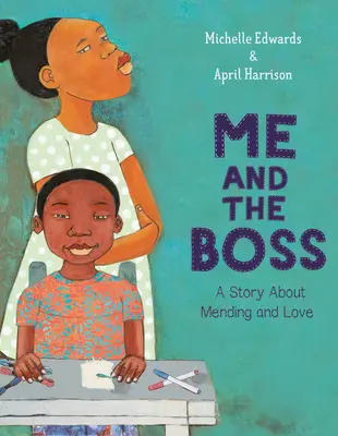 El jefe y yo: una historia sobre la reparación y el amor - Me and the Boss: A Story about Mending and Love