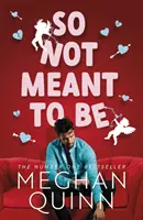 So Not Meant To Be - El tórrido y desternillante bestseller n.º 1 inspirado en Cuando Harry... 1 inspirado en Cuando Harry encontró a Sally - So Not Meant To Be - The steamy and hilarious no. 1 bestseller inspired by When Harry Met Sally