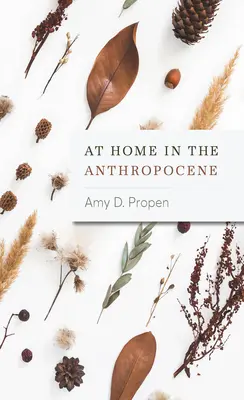 En casa en el Antropoceno - At Home in the Anthropocene
