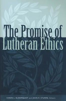 La promesa de la ética luterana - Promise of Lutheran Ethics