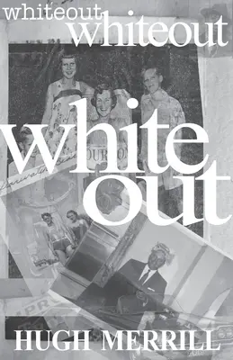 Whiteout: recuerdos sobre una familia privilegiada - Whiteout: recollections on a family of privilege