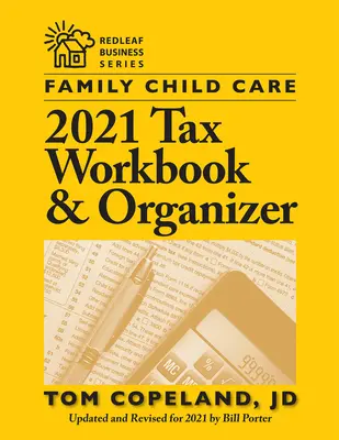 Cuidados Familiares de Niños 2021 Libro de Trabajo y Organizador de Impuestos - Family Child Care 2021 Tax Workbook and Organizer