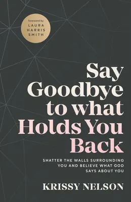 Dile adiós a lo que te detiene - Say Goodbye to What Holds You Back