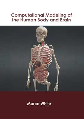 Modelado computacional del cuerpo y el cerebro humanos - Computational Modeling of the Human Body and Brain