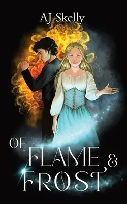 De llamas y escarcha: Una novela de la Academia Magik Prep - Of Flame & Frost: A Magik Prep Academy Novel