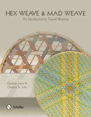 Hex Weave & Mad Weave: Una introducción al tejido triaxial - Hex Weave & Mad Weave: An Introduction to Triaxial Weaving