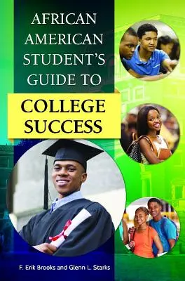 Guía del estudiante afroamericano para el éxito universitario - African American Student's Guide to College Success