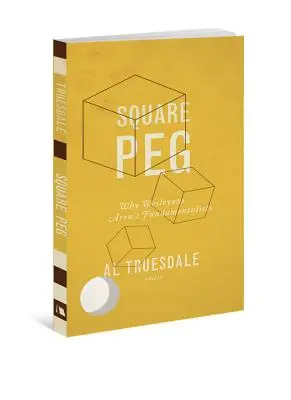 Por qué los wesleyanos no son fundamentalistas - Square Peg: Why Wesleyans Aren't Fundamentalists
