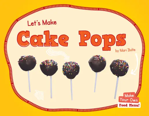 Hagamos Pastelitos - Let's Make Cake Pops