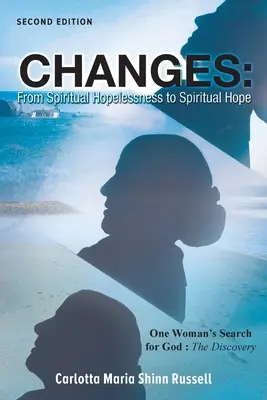 Cambios: La búsqueda de Dios por una mujer: El descubrimiento - Changes: One Woman's Search For God: The Discovery