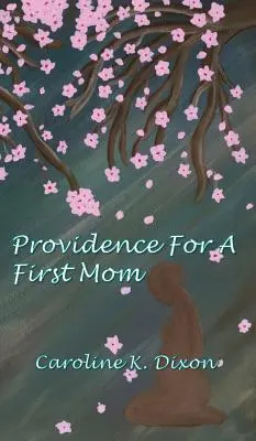 Providencia para una madre primeriza - Providence for a First Mom