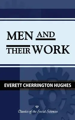 Los hombres y su trabajo - Men and Their Work