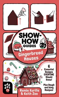 Guías prácticas: Casas de pan de jengibre: 6 diseños esenciales que todo el mundo debería conocer. Recetas de masa y glaseado - Show-How Guides: Gingerbread Houses: 6 Essential Designs Everyone Should Know! Plus Dough and Icing Recipes!