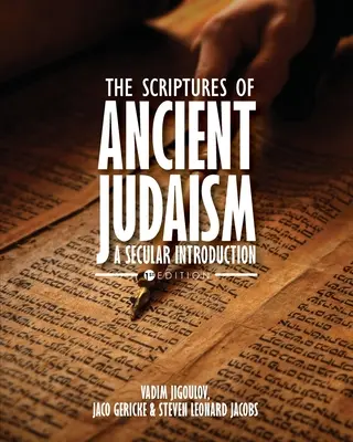 Las escrituras del judaísmo antiguo: Una introducción laica - The Scriptures of Ancient Judaism: A Secular Introduction