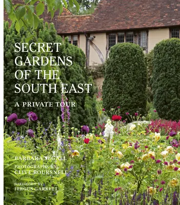 Los jardines secretos del sudeste: Una visita privada - The Secret Gardens of the South East: A Private Tour