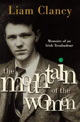 La montaña de las mujeres: Memorias de un trovador irlandés - The Mountain of the Women: Memoirs of an Irish Troubadour