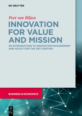 Innovación para el valor y la misión: Introducción a la gestión y la política de la innovación - Innovation for Value and Mission: An Introduction to Innovation Management and Policy