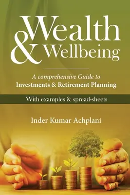 Riqueza y Bienestar - Guía completa de inversiones y planificación de la jubilación - Wealth & Wellbeing - A Comprehensive Guide to Investments & Retirement Planning