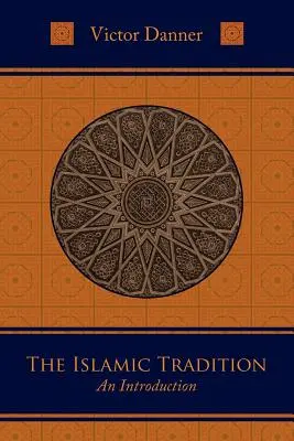 La tradición islámica: Introducción - The Islamic Tradition: An Introduction