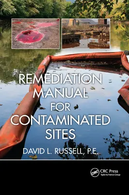 Manual de rehabilitación de lugares contaminados - Remediation Manual for Contaminated Sites