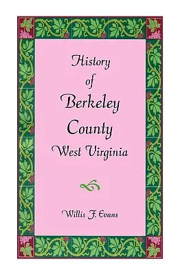 Historia del condado de Berkeley, Virginia Occidental - History of Berkeley County, West Virginia