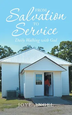 De la Salvación al Servicio: Caminando a diario con Dios - From Salvation to Service: Daily Walking with God