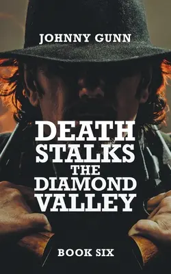 La muerte acecha el valle del diamante: Un western de Terrence Corcoran - Death Stalks The Diamond Valley: A Terrence Corcoran Western