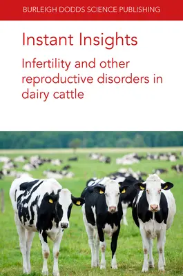 Instant Insights: Infertilidad y otros trastornos reproductivos del ganado lechero - Instant Insights: Infertility and Other Reproductive Disorders in Dairy Cattle