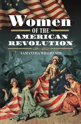 Mujeres de la Revolución Americana - Women of the American Revolution