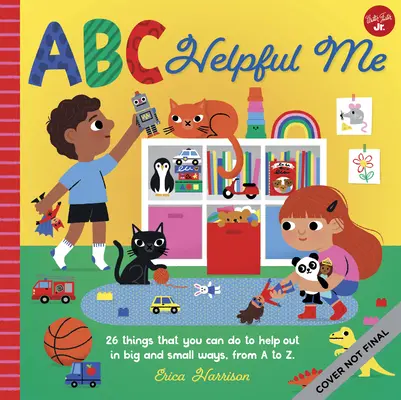 ABC para mí: ABC Ayúdame: Aprende todas las formas en que puedes ser un ayudante... ¡De la A a la Z! - ABC for Me: ABC Helpful Me: Learn All the Ways You Can Be a Helper--From A to Z!