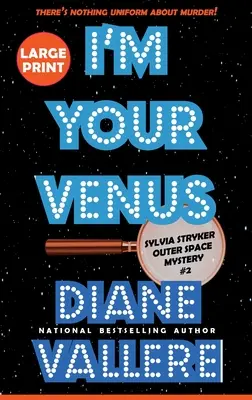 Soy tu Venus (letra grande): Un misterio de Sylvia Stryker - I'm Your Venus (Large Print): A Sylvia Stryker Space Case Mystery