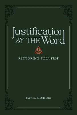 La justificación por la Palabra: El restablecimiento de la Sola Fide - Justification by the Word: Restoring Sola Fide