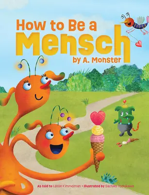 Cómo ser un Mensch, por A. Monster - How to Be a Mensch, by A. Monster