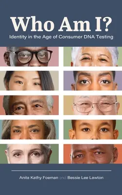 ¿Quién soy? La identidad en la era de las pruebas de ADN para consumidores - Who Am I?: Identity in the Age of Consumer DNA Testing