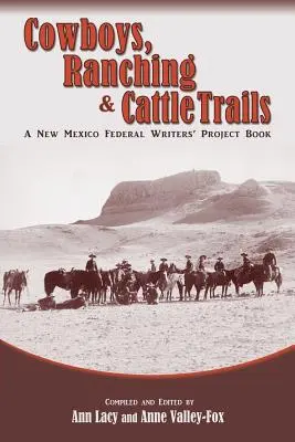 Cowboys, Ranching & Cattle Trails (Vaqueros, ranchos y vías pecuarias) - Cowboys, Ranching & Cattle Trails