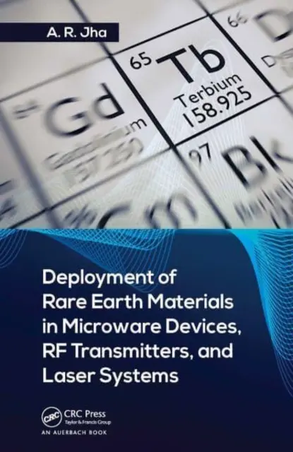 Utilización de materiales de tierras raras en dispositivos de microware, transmisores de RF y sistemas láser - Deployment of Rare Earth Materials in Microware Devices, RF Transmitters, and Laser Systems