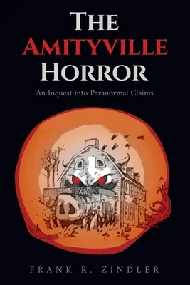 El horror de Amityville: Una investigación sobre lo paranormal - The Amityville Horror: An Inquest into Paranormal Claims